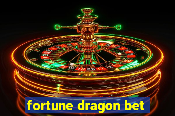 fortune dragon bet